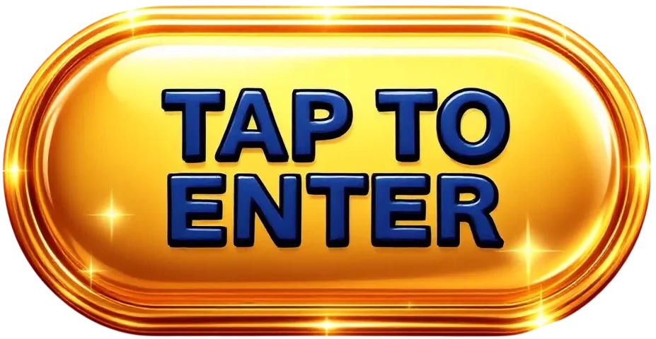 TAP TO ENTER
