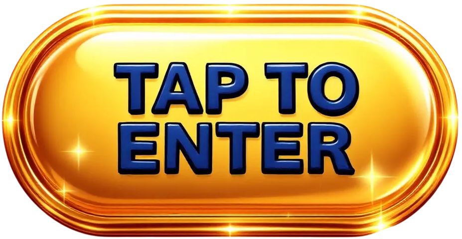 TAP TO ENTER